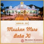 Muskan Mere Baba Ki - Brahmakumar Dr. Dilip Nalage Song Download